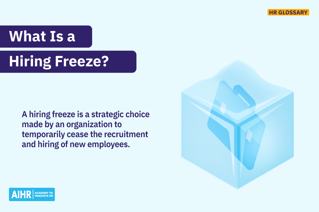 Definition of the term "hiring freeze."