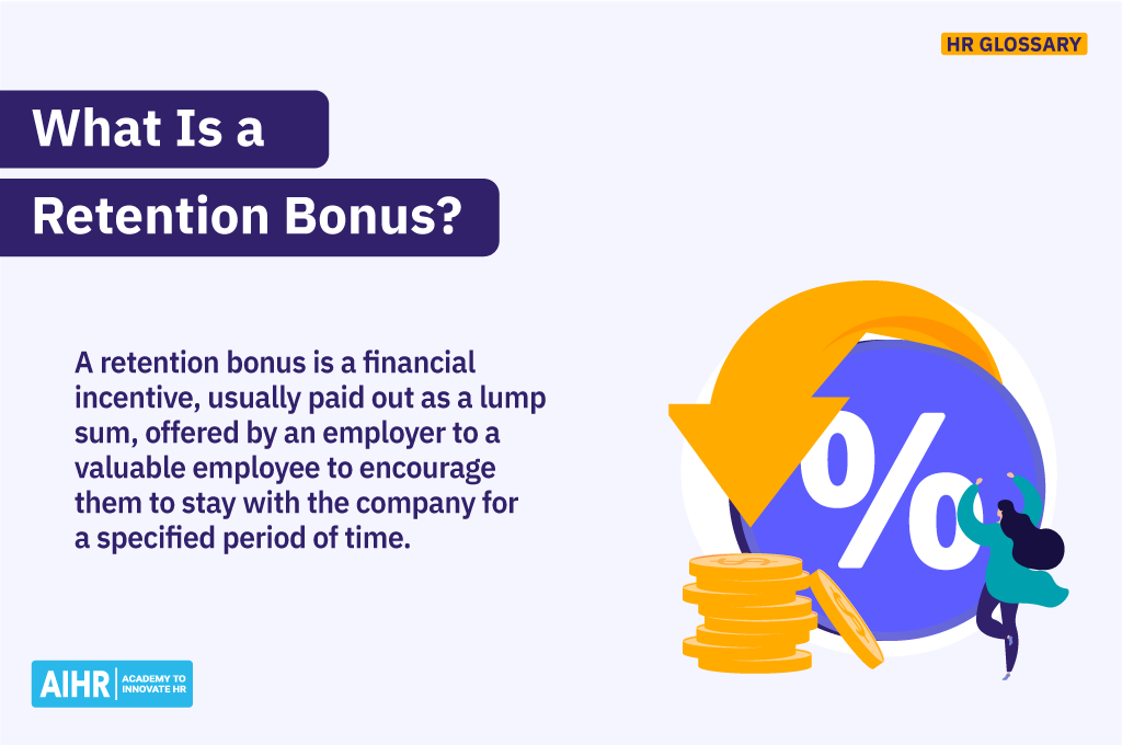 Definition of the term "retention bonus."